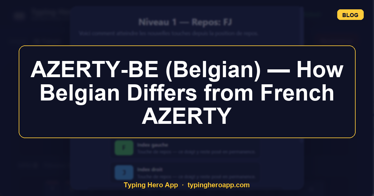 AZERTY-BE (Belgian) — How Belgian Differs from French AZERTY