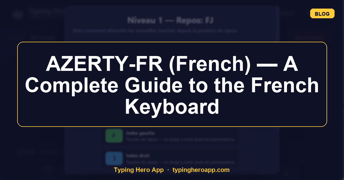 AZERTY-FR (French) — A Complete Guide to the French Keyboard