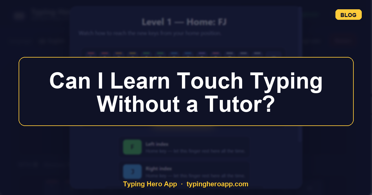 Can I Learn Touch Typing Without a Tutor?