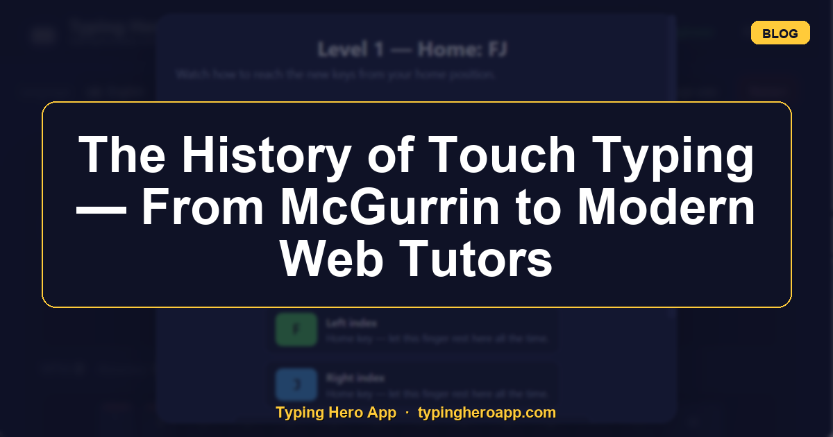 The History of Touch Typing — From McGurrin to Modern Web Tutors