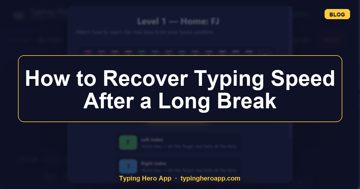 How to Recover Typing Speed After a Long Break