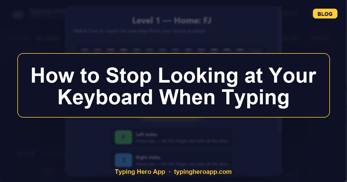 How to Stop Looking at Your Keyboard When Typing