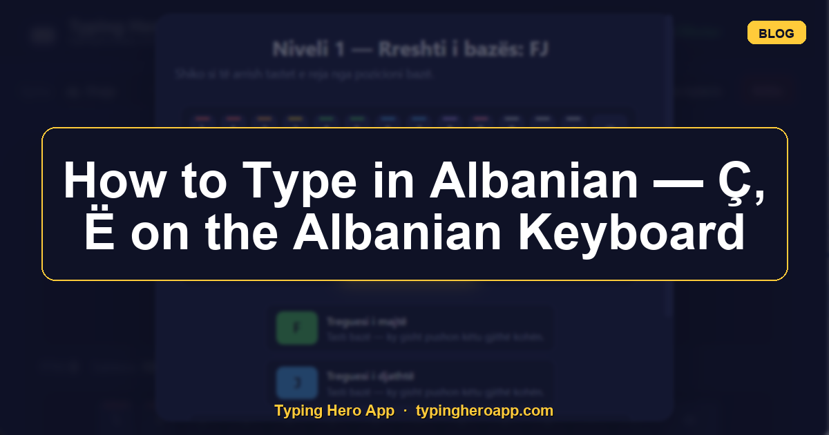 How to Type in Albanian — Ç, Ë on the Albanian Keyboard