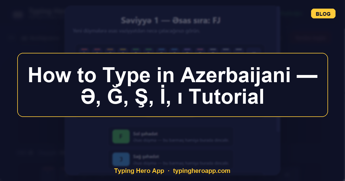 How to Type in Azerbaijani — Ə, Ğ, Ş, İ, ı Tutorial