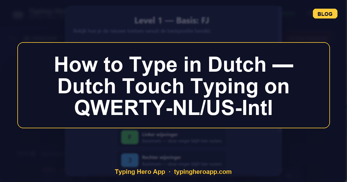 How to Type in Dutch — Dutch Touch Typing on QWERTY-NL/US-Intl