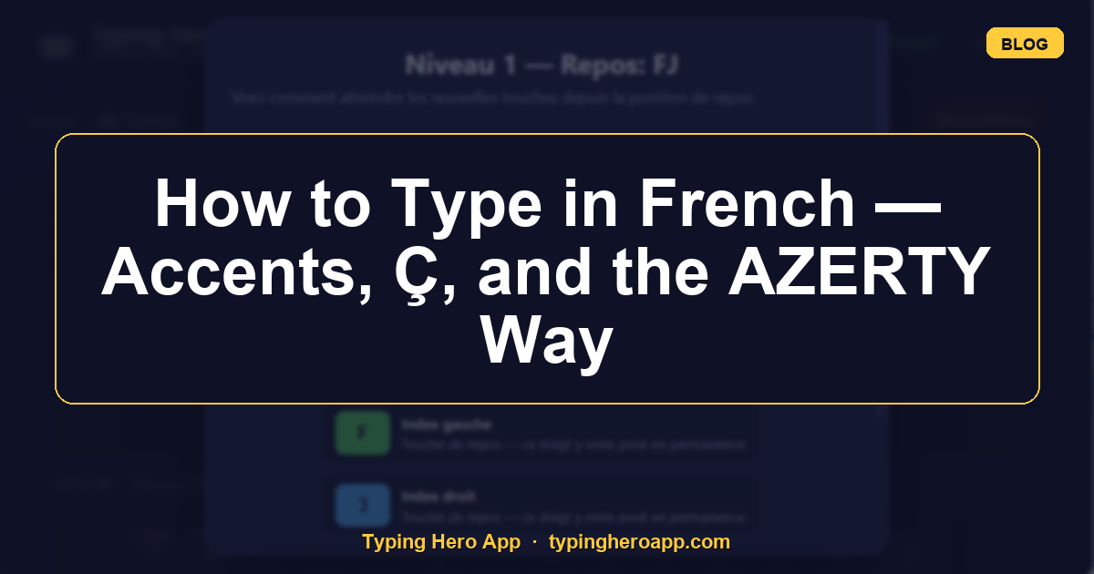 How to Type in French — Accents, Ç, and the AZERTY Way