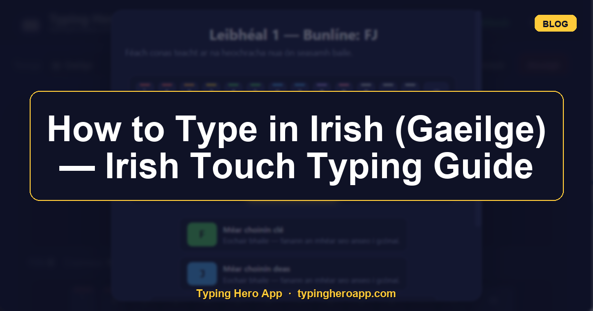 How to Type in Irish (Gaeilge) — Irish Touch Typing Guide