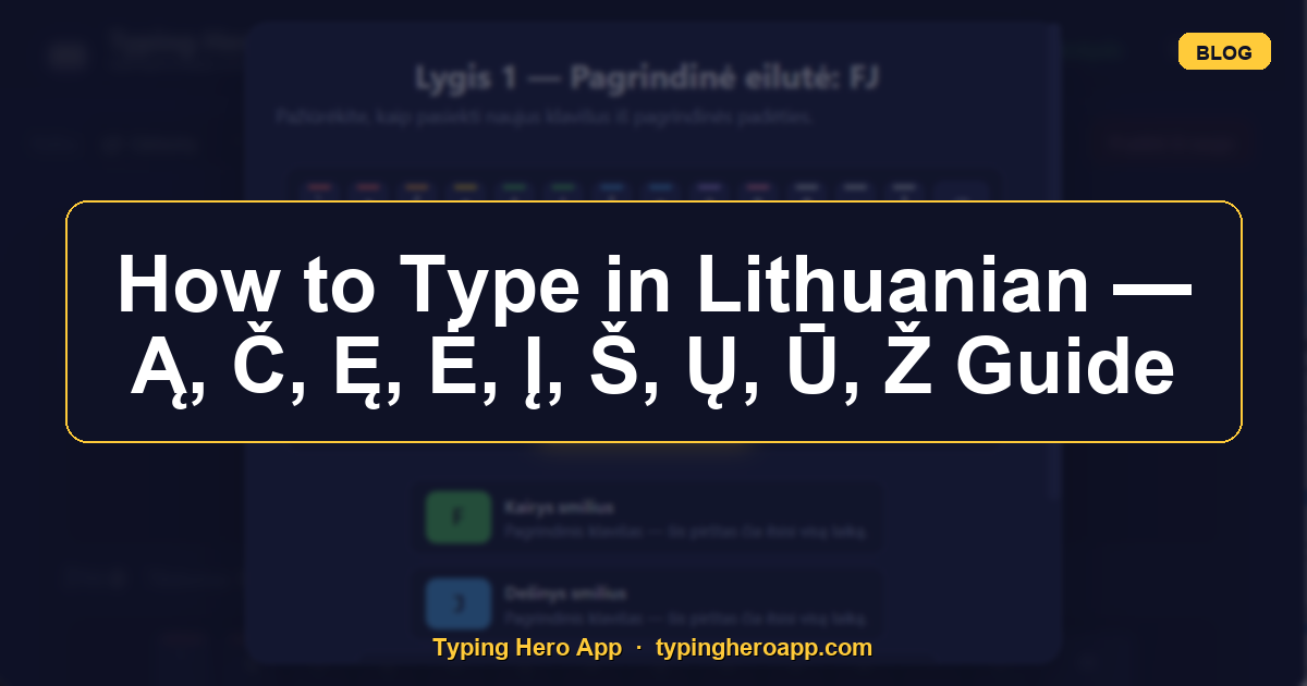 How to Type in Lithuanian — Ą, Č, Ę, Ė, Į, Š, Ų, Ū, Ž Guide