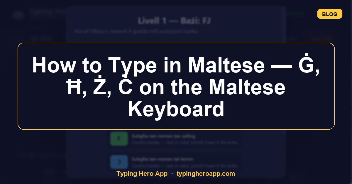 How to Type in Maltese — Ġ, Ħ, Ż, Ċ on the Maltese Keyboard