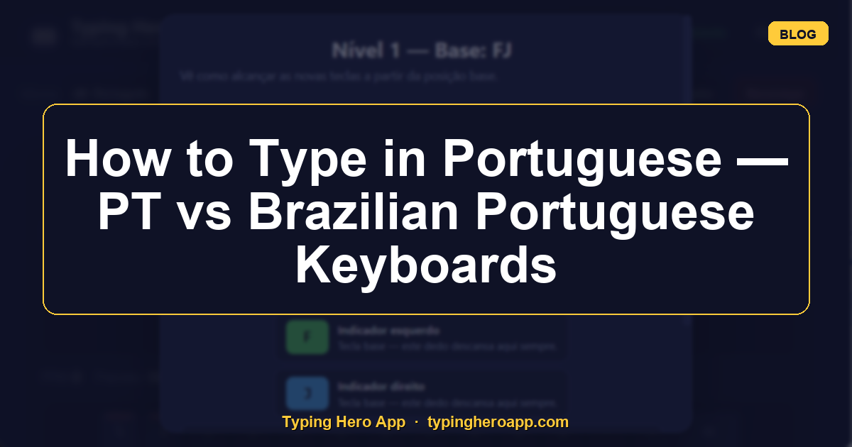 How to Type in Portuguese — PT vs Brazilian Portuguese Keyboards