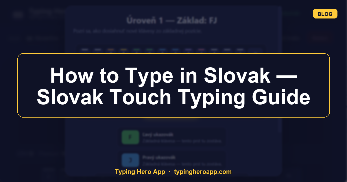 How to Type in Slovak — Slovak Touch Typing Guide
