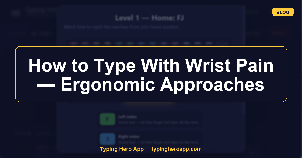 How to Type With Wrist Pain — Ergonomic Approaches