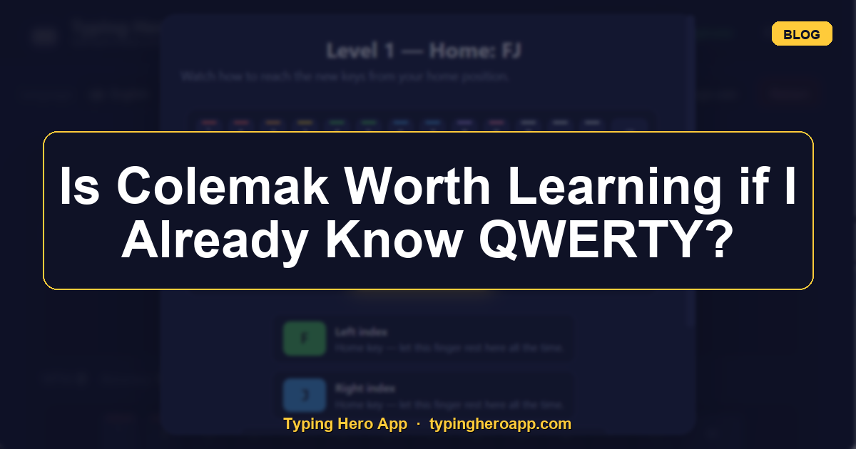 Is Colemak Worth Learning if I Already Know QWERTY?