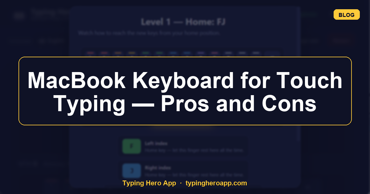 MacBook Keyboard for Touch Typing — Pros and Cons