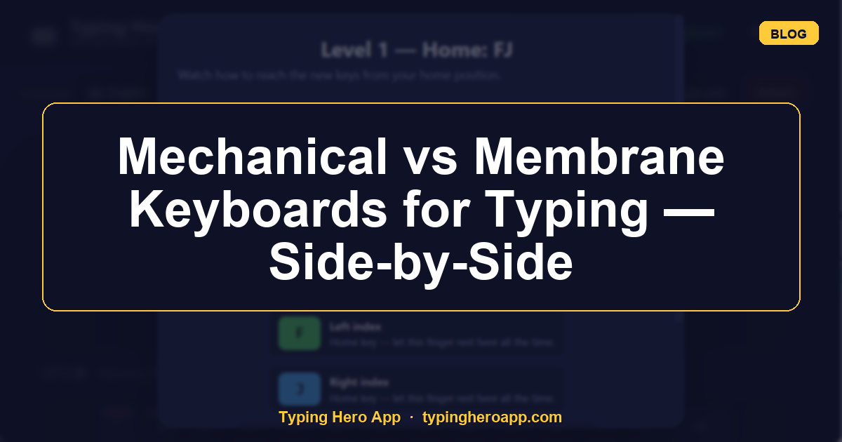 Mechanical vs Membrane Keyboards for Typing — Side-by-Side
