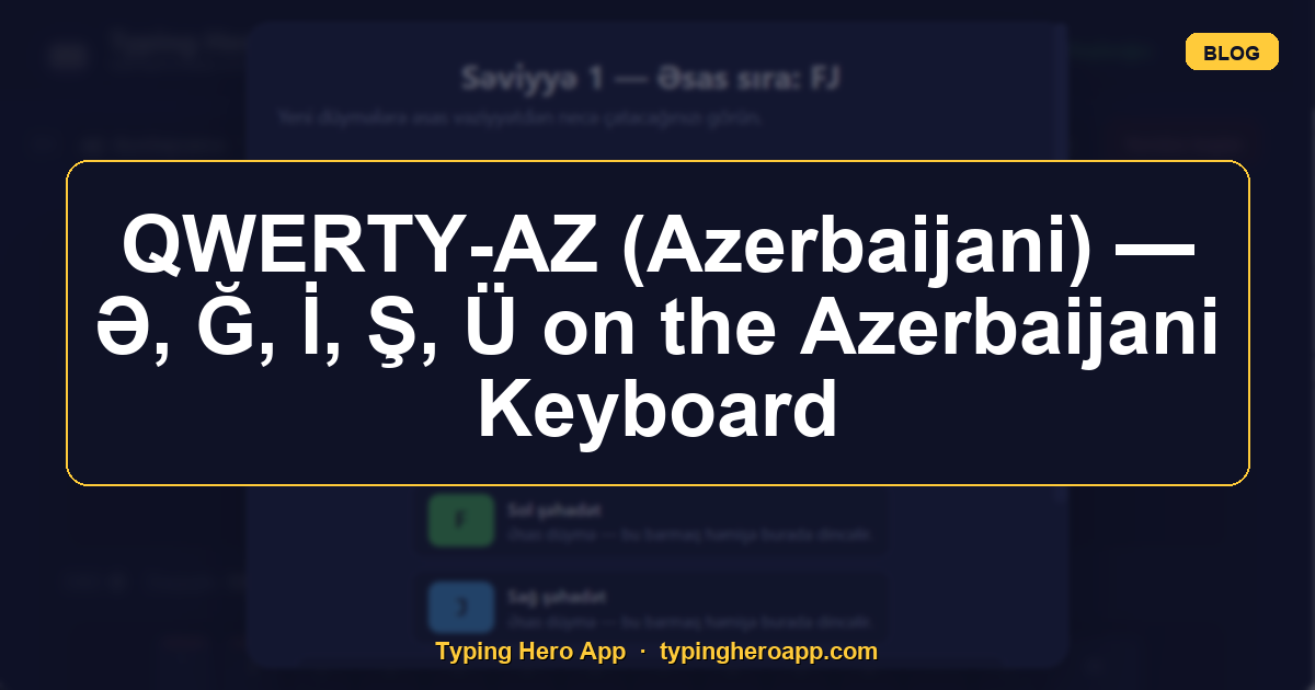 QWERTY-AZ (Azerbaijani) — Ə, Ğ, İ, Ş, Ü on the Azerbaijani Keyboard