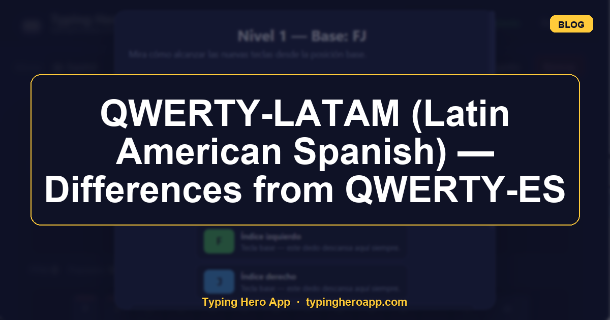 QWERTY-LATAM (Latin American Spanish) — Differences from QWERTY-ES