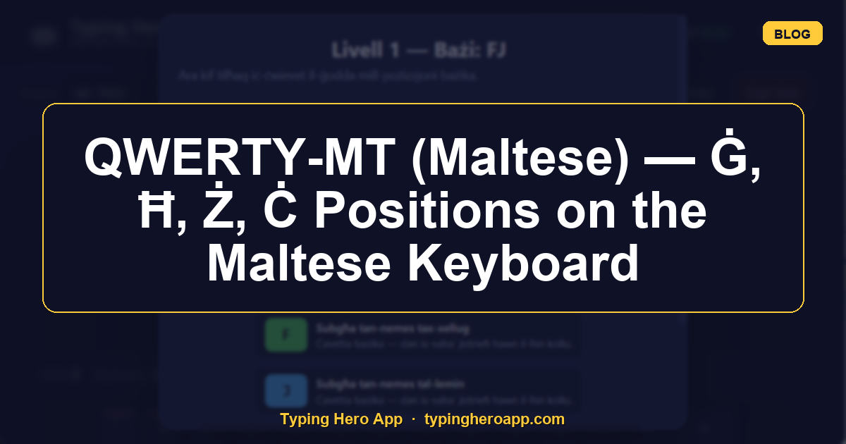 QWERTY-MT (Maltese) — Ġ, Ħ, Ż, Ċ Positions on the Maltese Keyboard