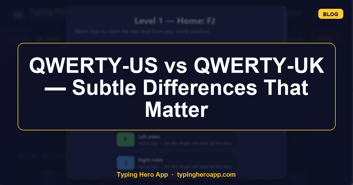 QWERTY-US vs QWERTY-UK — Subtle Differences That Matter