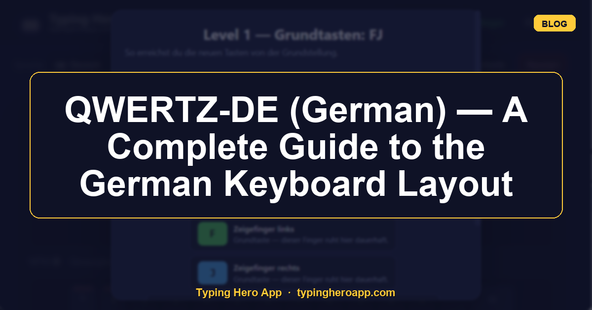 QWERTZ-DE (German) — A Complete Guide to the German Keyboard Layout
