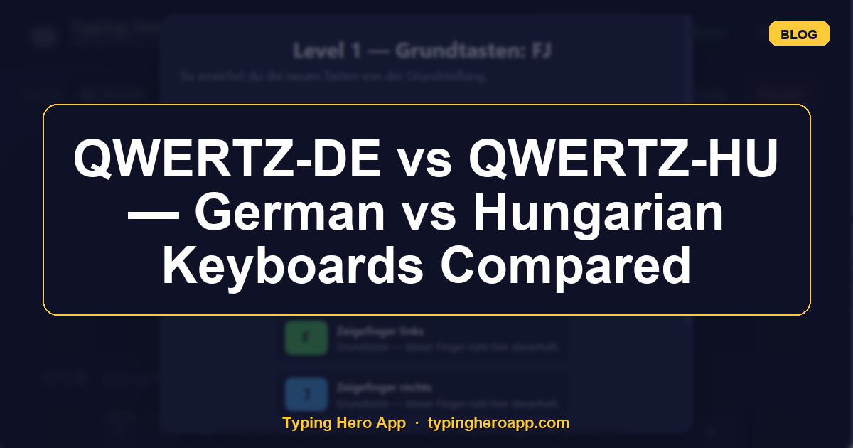 QWERTZ-DE vs QWERTZ-HU — German vs Hungarian Keyboards Compared