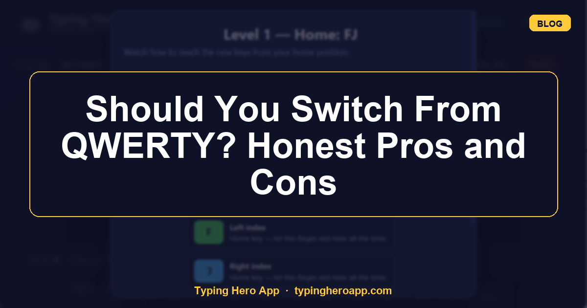 Should You Switch From QWERTY? Honest Pros and Cons