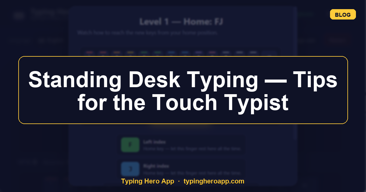 Standing Desk Typing — Tips for the Touch Typist