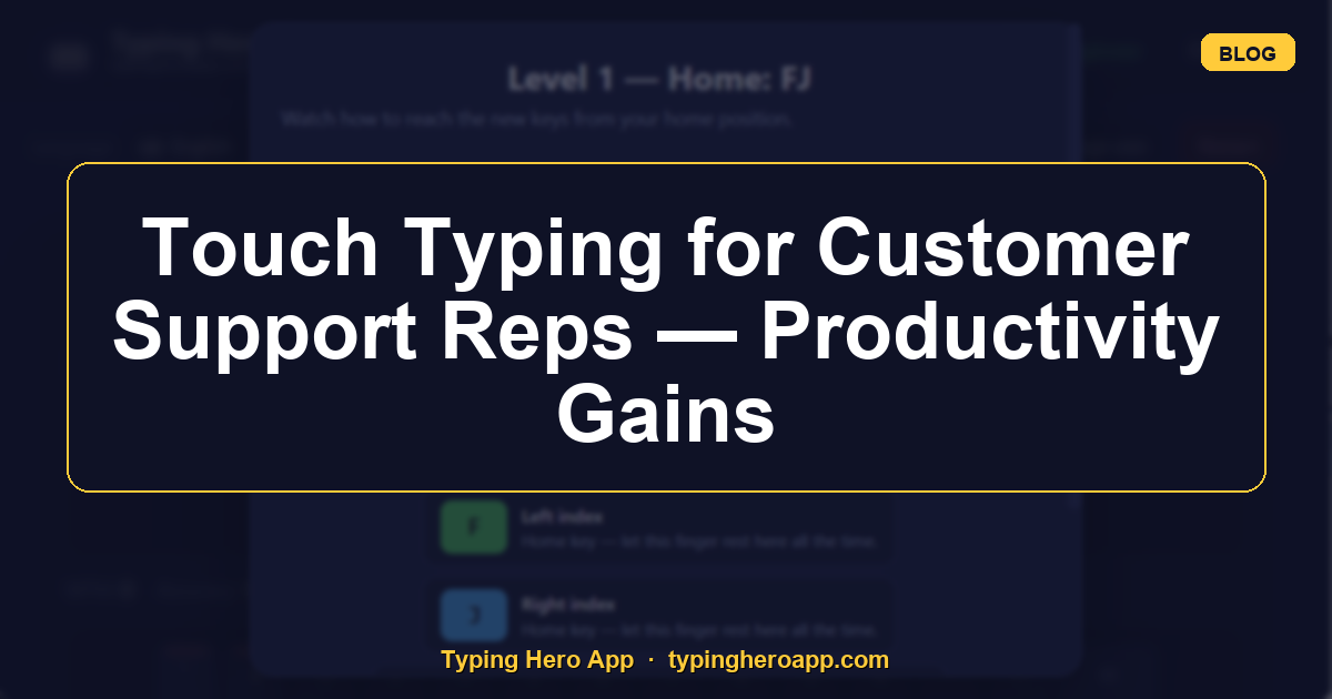 Touch Typing for Customer Support Reps — Productivity Gains