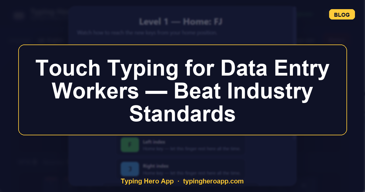 Touch Typing for Data Entry Workers — Beat Industry Standards