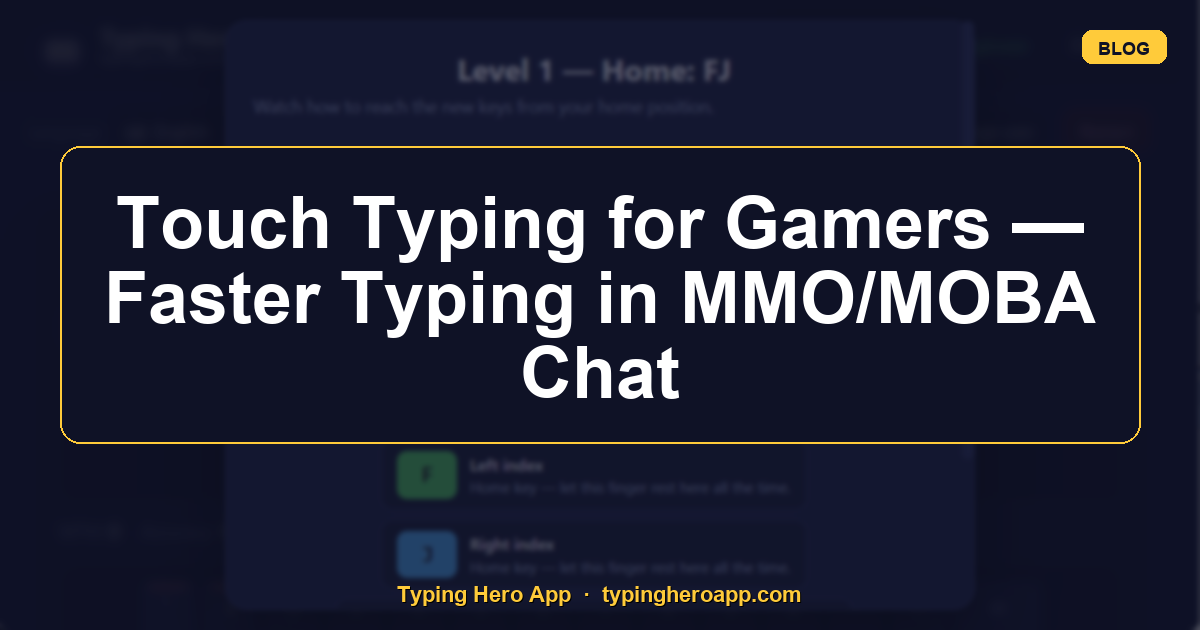 Touch Typing for Gamers — Faster Typing in MMO/MOBA Chat