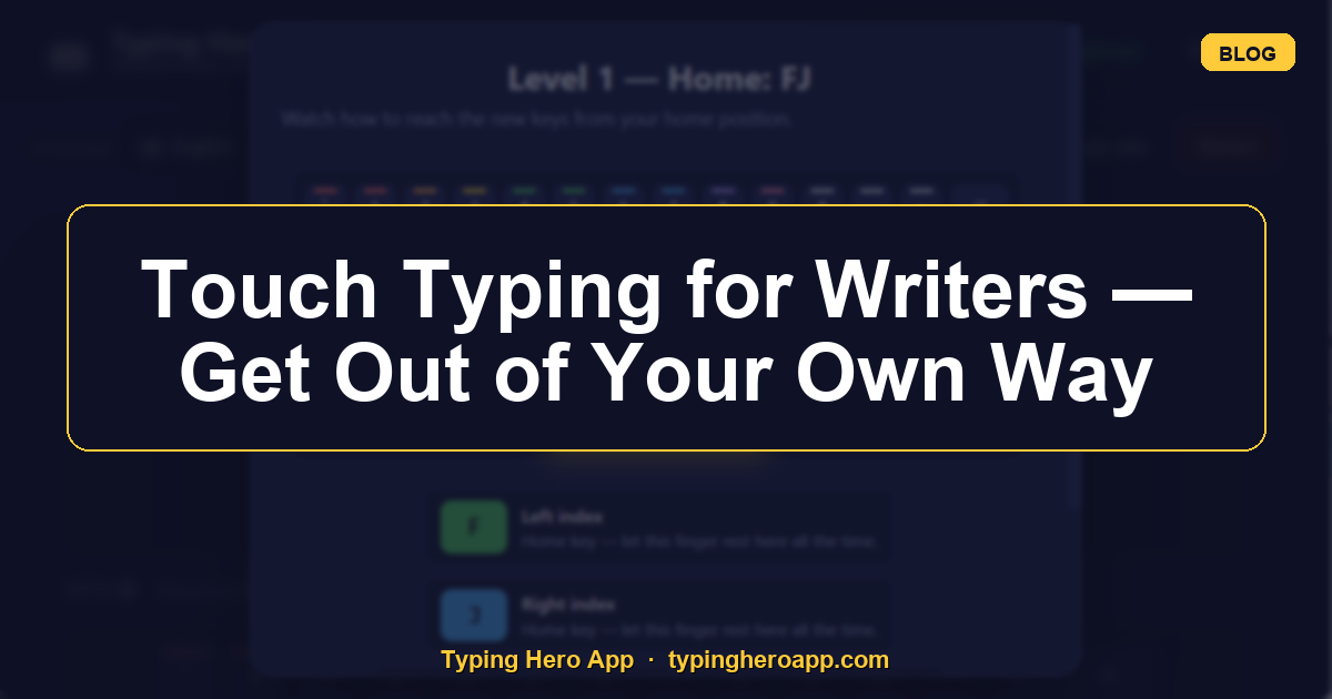 Touch Typing for Writers — Get Out of Your Own Way