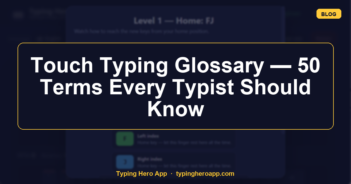 Touch Typing Glossary — 50 Terms Every Typist Should Know