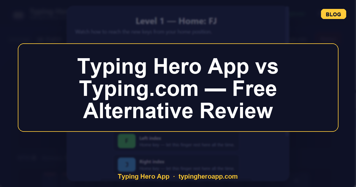 Typing Hero App vs Typing.com — Free Alternative Review