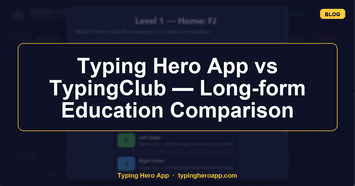 Typing Hero App vs TypingClub — Long-form Education Comparison