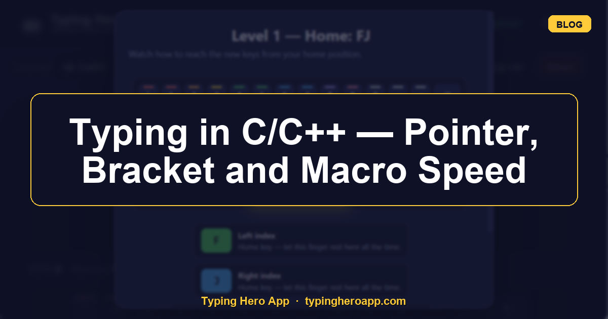 Typing in C/C++ — Pointer, Bracket and Macro Speed