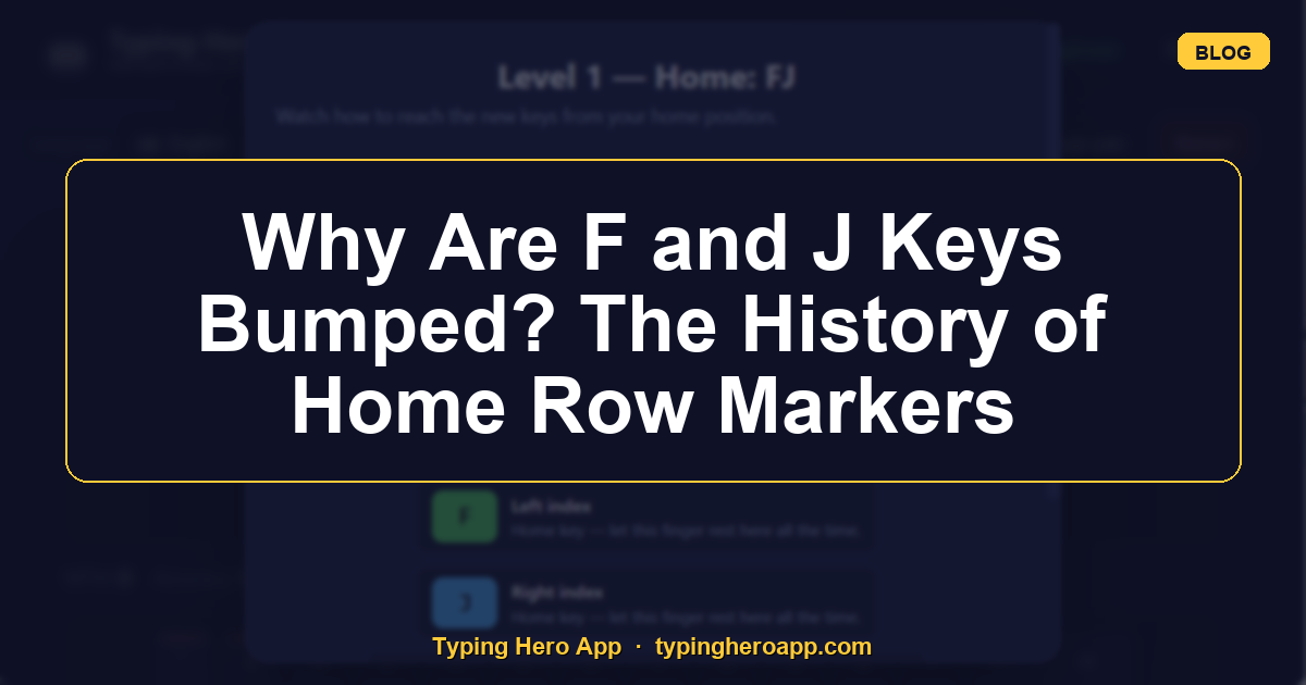 Why Are F and J Keys Bumped? The History of Home Row Markers